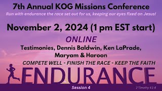 2024 KOG Missions Conference  ENDURANCE  Day 3 session 4 [upl. by Gollin]