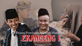 DI BALIK LAYAR EKANCENG 1 MATA PENA [upl. by Hamner]