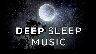 Deep Sleep Music ★︎ FALL ASLEEP IMMEDIATELY ★︎ Melatonin Release [upl. by Ahsena236]