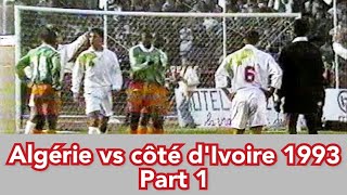 Algérie 1  Côte dIvoire 1 Elim CDM 1994 Part 1 [upl. by Ymmot]