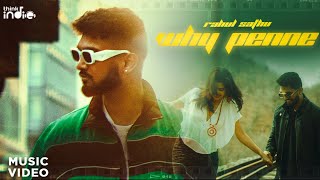 Rahul Sathu  Why Penne Music Video  Think Indie [upl. by Meehyrb228]