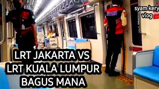 Bagus Mana LRT Jakarta Jabodebek Indonesia Dengan LRT Kl Kuala Lumpur Malaysia [upl. by Stormi]