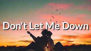 The Chainsmokers  Dont Let Me Down Lyrics ft Daya [upl. by Augustin]