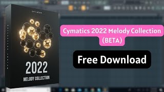 Cymatics 2022 Melody Collection BETA  Cymatics Sample Pack  Sample Pack  Producers Stand [upl. by Durwood675]