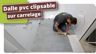 Dalle pvc clipsable sur carrelage [upl. by Hake85]