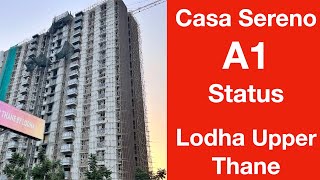 Casa Sereno A1 Status  Lodha Upper Thane [upl. by Schuh]