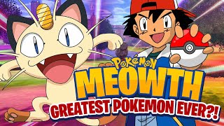 Pokemon Meowth The Greatest Pokemon Ever [upl. by Orvah]