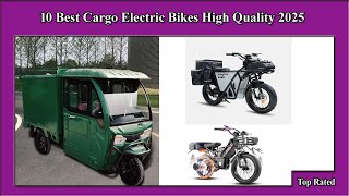 ✅ 10 Best Cargo Electric Bikes High Quality 2025 [upl. by Asennav]