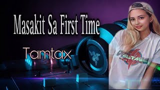 Masakit Sa First Time  Tamtax  Lyrics  ROF [upl. by Weissman]