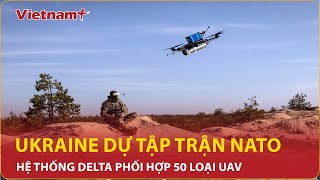 BẢN TIN 60S Ukraine lần đầu dự tập trận DELTA của NATO Mỹ hứa tài trợ 800 triệu USD cho Kiev [upl. by Aramit]