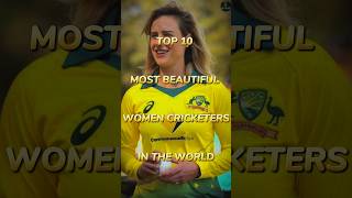 TOP 10 MOST BEAUTIFUL WOMEN CRICKETERS IN THE WORLD 🌎🤔 shorts beautifulcricketers viralvideo 🏏🏏🏏🏏 [upl. by Netniuq124]