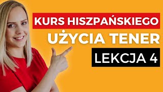 Wszystko o czasowniku TENER  Język hiszpański dla początkujących  LEKCJA 4 [upl. by Aaronson]