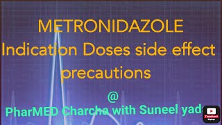 METRONIDAZOLE Indication Doses side effect precautions PharMEDCharchawithSuneelyadav [upl. by Rexer]