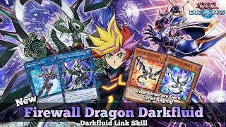 New Firewall Dragon Darkfluid Deck with Darkfluid Link Skill YuGiOh Duel Links [upl. by Lemrahc879]