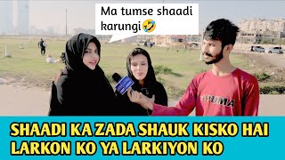 Shaadi ka zada shauk kisko Hai larkon ko ya larkiyon ko [upl. by Rabi168]