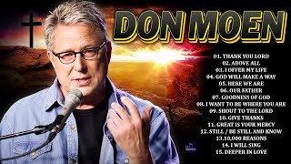 Special Don Moen Worship Songs Playlist 2024✝ Top 35 Praise And Worship Songs 2024  Christian Music [upl. by Urita]