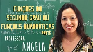 Funções do Segundo Grau Parte 1  Vivendo a Matemática com a Professora Angela [upl. by Niai]