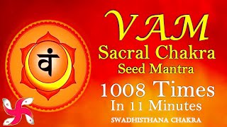 Meditation Chants for Sacral Chakra  Seed Mantra VAM  Swadhisthana Chakra [upl. by Edgell]