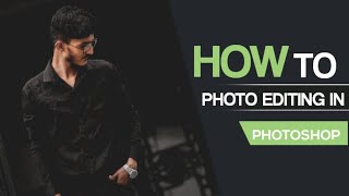 How ToPhotoEditinginPhotoshop Photo editing Kaise karte hain [upl. by Rhynd]