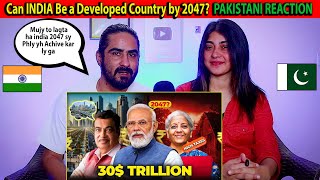 The Truth About India’s Future Can INDIA Be a Developed Country by 2047  Pakistani Reaction [upl. by Coumas]