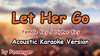 Let Her Go  Passenger FEMALE Key  Higher Key Acoustic Karaoke [upl. by La Verne]