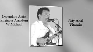 Eritrean Song By Engineer Asgedom WMichael  Nay Akal Vitamin Box Guitar [upl. by Orfield]