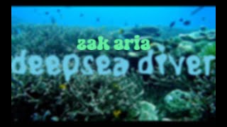 zak aria deepsea diver [upl. by Eissert]