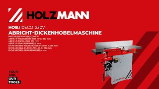 HOLZMANN HOB310ECO230Vamp400V AbrichtDickenhobelmaschine  planerthicknesser official HOLZMANN [upl. by Philemol]