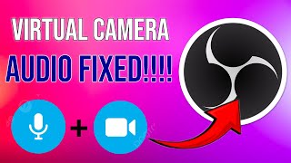 How to Fix OBS Virtual Camera Audio is Not Working Easy Tutorial 2024 [upl. by Eejan588]