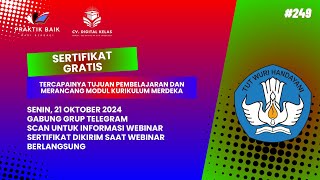 SERTIFIKAT GRATIS WEBINAR 4 JP  Tercapainya Tujuan Pembelajaran dan Merancang Modul KuMer 249 [upl. by Janeta503]