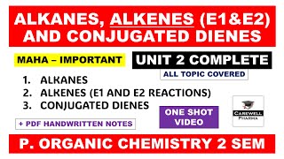 Unit 2 Complete  Alkane Alkene and Conjugated dienes  E1 and E2 Reactions  Carewell Pharma [upl. by Etaner]