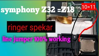 SYMPHONY Z18 Z32 RINGER SPEAKER LINE JUMPER 100 WRKING [upl. by Fish]