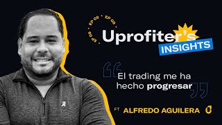 Uprofiters Insights  Uprofit Top Trader  Alfredo Aguilera [upl. by Levina]