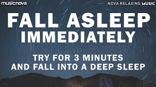 Try Listening for 3 Minutes FALL ASLEEP FAST  DEEP SLEEP RELAXING MUSIC [upl. by Mello]