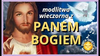 MODLITWA WIECZORNA Z PANEM BOGIEM ❤️ BŁOGOSŁAWIEŃSTWO ❤️ 🎵🎵🎵 [upl. by Alvera]