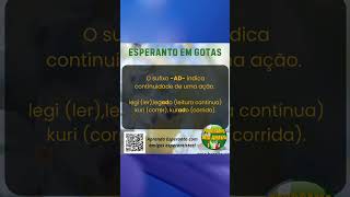 02  Esperanto em Gotas  Sufixo AD [upl. by Vasta820]