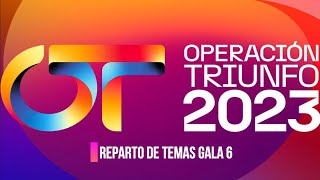 OT 2023 REPARTO DE TEMAS GALA 6 [upl. by Nyberg]