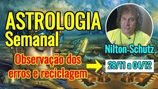 Astrologia semanal  Observação dos erros e reciclagem  2811 a 0412 [upl. by Doley]