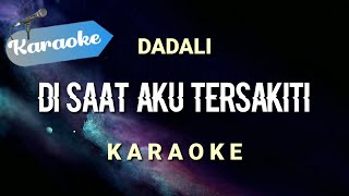 Karaoke Disaat aku tersakiti  DADALI  Karaoke [upl. by Nohshan]