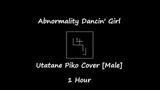 Abnormality Dancin Girl Male Version  1 Hour 【Utatane Piko】 [upl. by Imuyam]