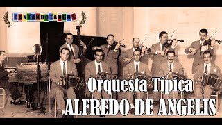 ALFREDO DE ANGELIS  OSCAR LARROCA  ENTRA NOMAS  VOLVAMOS A EMPEZAR  TE QUIERO  TANGO  1951 [upl. by Muriah857]