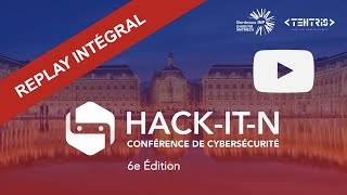 HACKITN 2021  Replay intégral Conférence cybersécurité complète by TEHTRIS amp ENSEIRB MATMECA [upl. by Tove]