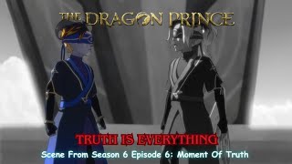 The Dragon Prince Season 6 Official Clip quot Truth Is Everythingquot Scene [upl. by Ahcorb]