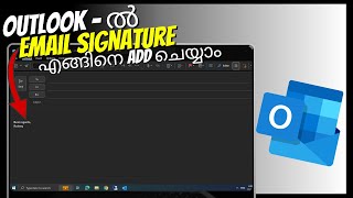 Outlook ൽ ഇമെയിൽ signature എങ്ങിനെ add ചെയ്യാം  Email Signature in Outlook  Malayalam [upl. by Gerstner]