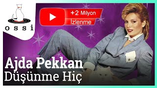 Ajda Pekkan  Düşünme Hiç Official Audio [upl. by Abigale]