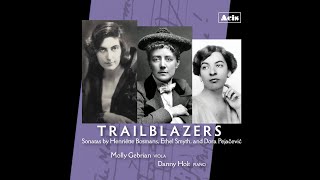 TRAILBLAZERS Sonatas by Henriëtte Bosmans Ethel Smyth and Dora Pejačević [upl. by Aniroc930]