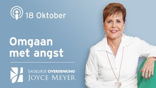 1810  OMGAAN MET ANGST 😨💪 – Devotional van Joyce Meyer  Dagelijkse inspiratie [upl. by Leventhal]