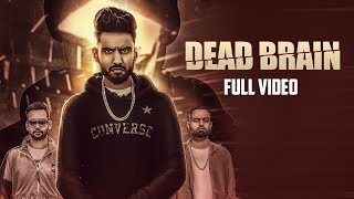 Dead Brain  Luckky Sethi Feat Raja Game Changerz  Official Video  Punjabi Song [upl. by Nadabb]