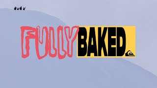 QUIKSILVER SNOW TEAM 2020  FULLY BAKED [upl. by Olympium]