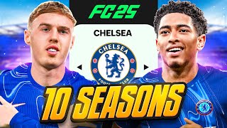 I Takeover Chelsea for 10 Seasons in FC 25 [upl. by Clem590]